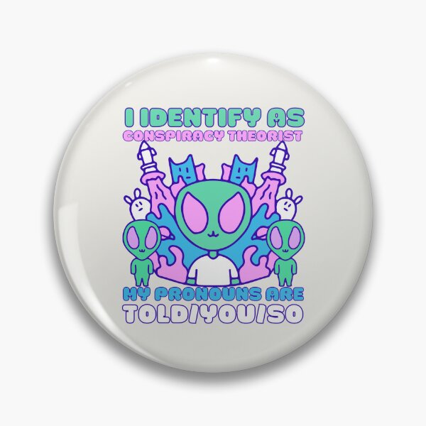 Artikelvorschau, Ich identifiziere mich als Verschwörungstheoretiker. Meine Pronomen werden dir gesagt, also Kawaii Ufo Design entworfen und verkauft von CandyDroidMerch.