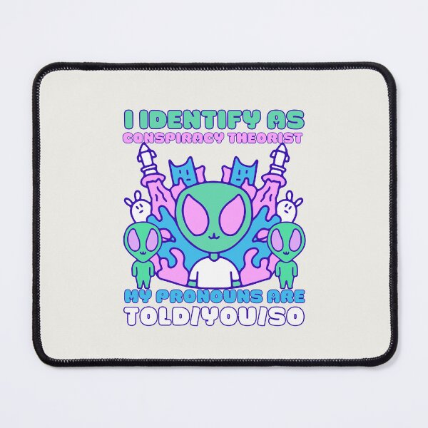 Item preview, I Identify As A Conspiracy Theorist My Pronouns Are Told You So Kawaii Ufo Design designed and sold by CandyDroidMerch.