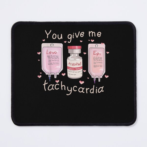 Item preview, You Give Me Tachycardia Funny Nurse Valentine, Nurse Valentines Day, Best Valentine's Day Gifts For Nurse, Nurse Squad Crew, Funny ICU Nurse designed and sold by Diferenty Shop ⭐⭐⭐⭐⭐.