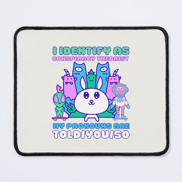 Item preview, I Identify As A Conspiracy Theorist My Pronouns Are Told You So Kawaii Ufo Design designed and sold by CandyDroidMerch.