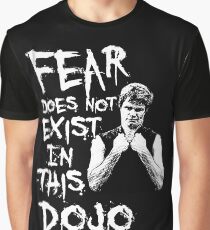 Angst existiert nicht in diesem Dojo Grafik T-Shirt