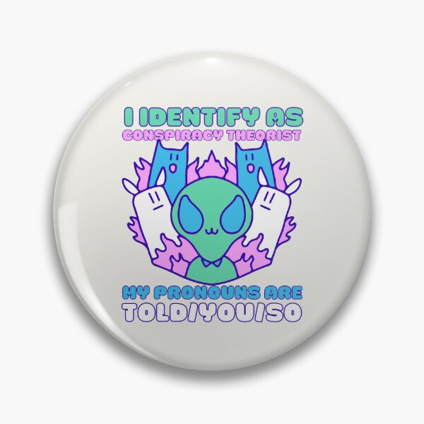 Artikelvorschau, Ich identifiziere mich als Verschwörungstheoretiker. Meine Pronomen werden dir gesagt, also Kawaii Ufo Design entworfen und verkauft von CandyDroidMerch.