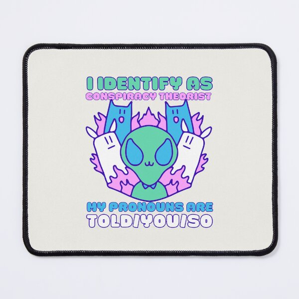 Item preview, I Identify As A Conspiracy Theorist My Pronouns Are Told You So Kawaii Ufo Design designed and sold by CandyDroidMerch.