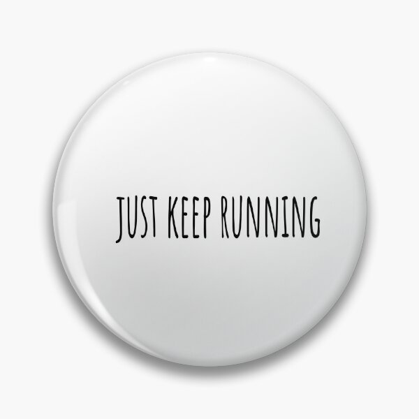 Item preview, Just keep running (Short quotes) designed and sold by Minimalist Quotes and Sayings.