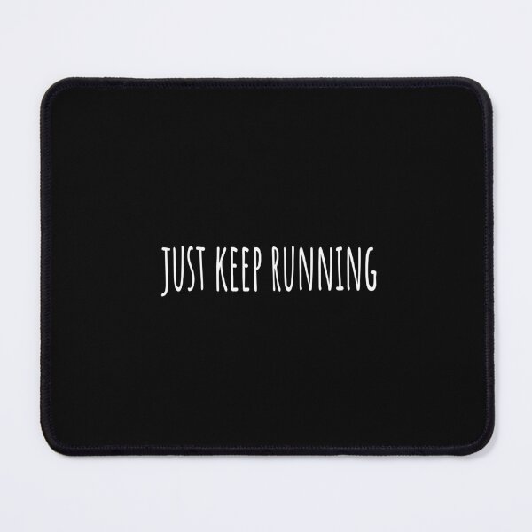 Item preview, Just keep running (Short quotes) designed and sold by Minimalist Quotes and Sayings.