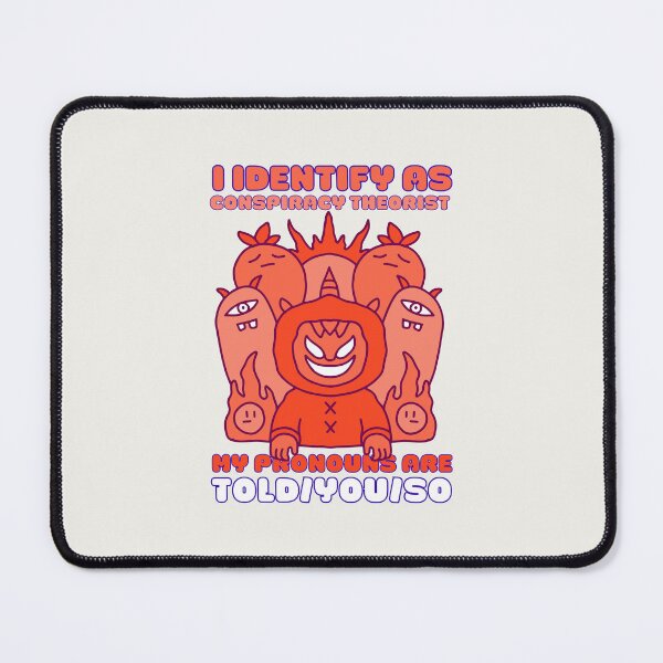 Item preview, I Identify As A Conspiracy Theorist My Pronouns Are Told You So Kawaii Ufo Design designed and sold by CandyDroidMerch.