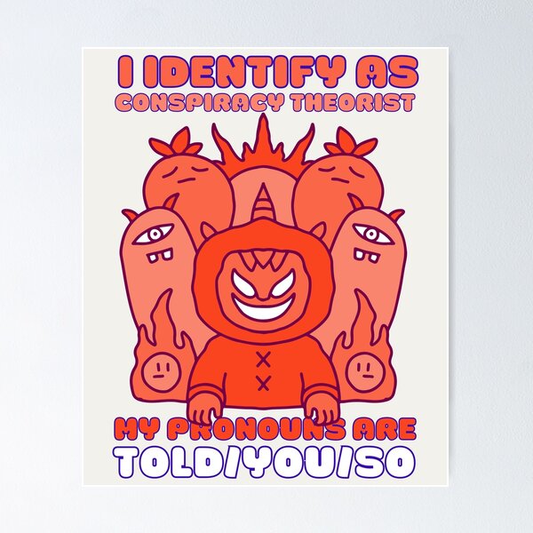 Item preview, Me identifico como un teórico de la conspiración. Mis pronombres se te dicen, así que Kawaii Ufo Design designed and sold by CandyDroidMerch.