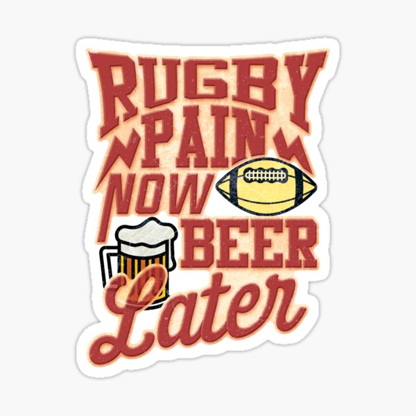 Rugby Pain Now Beer Later Sports de motivation Sticker
