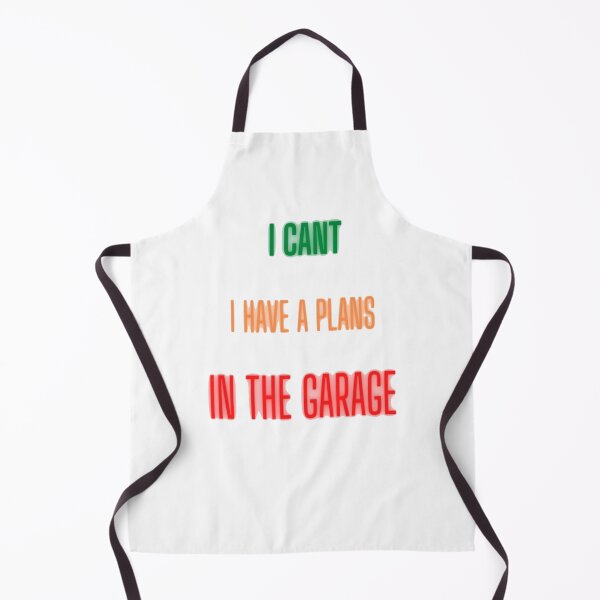 Aperçu de l'œuvre i cant i have plans in the garage, i am busy, funny plans, i cant i have plans in the garage funny, i cant i have plans in the garage joke . créée et vendue par 998designers.