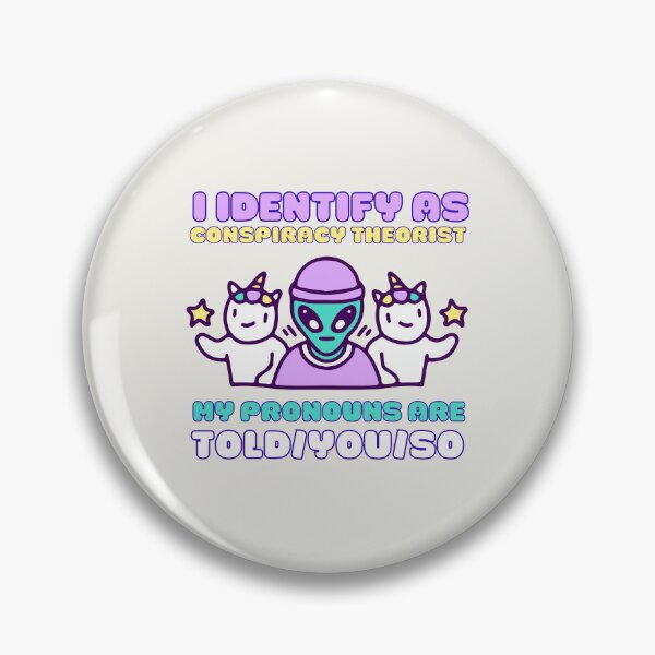 Artikelvorschau, Ich identifiziere mich als Verschwörungstheoretiker. Meine Pronomen werden dir gesagt, also Kawaii Ufo Design entworfen und verkauft von CandyDroidMerch.