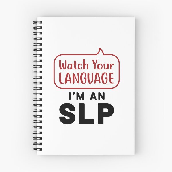 Item preview, Watch Your Language I'm an SLP Speech Language Pathologist designed and sold by jaygo.