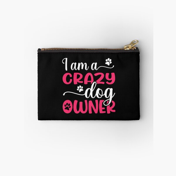 Item preview, I am a crazy dog owner designed and sold by Spreading Smile.