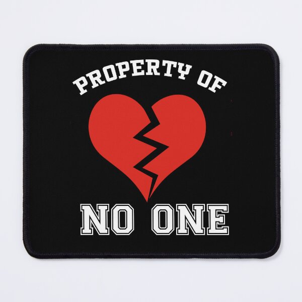 Item preview, Property of No One Broken Heart Break up  Single designed and sold by funnytshirtemp.