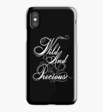 Wild And Precious iPhone Case/Skin
