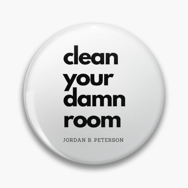 Item preview, Clean Your Damn Room - Jordan Peterson quote designed and sold by RunningJoke.