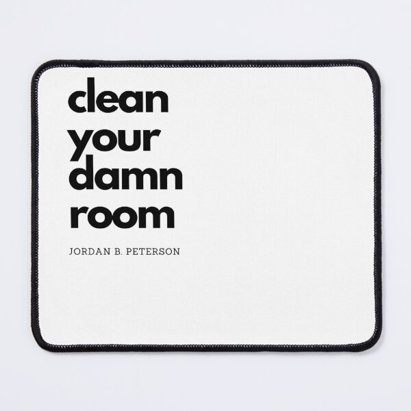 Item preview, Clean Your Damn Room - Jordan Peterson quote designed and sold by RunningJoke.