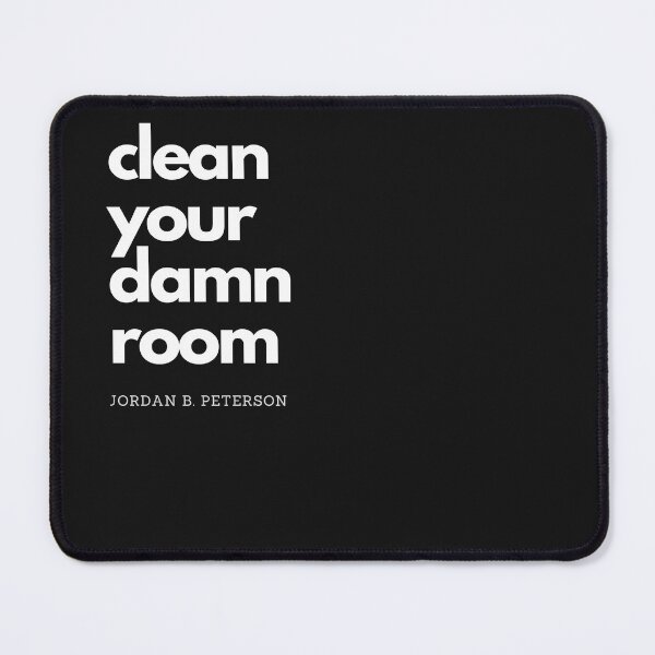 Item preview, Copy of Clean Your Damn Room - Jordan Peterson quote designed and sold by RunningJoke.