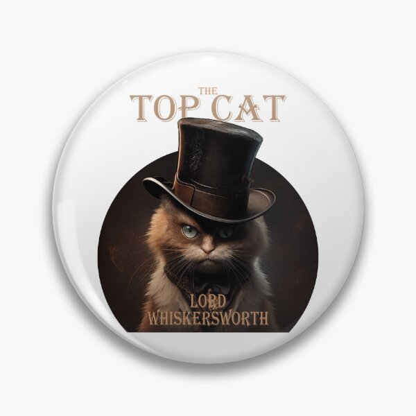 Item preview, The Top Cat - Lord Whiskersworth designed and sold by AntibodyDP7.
