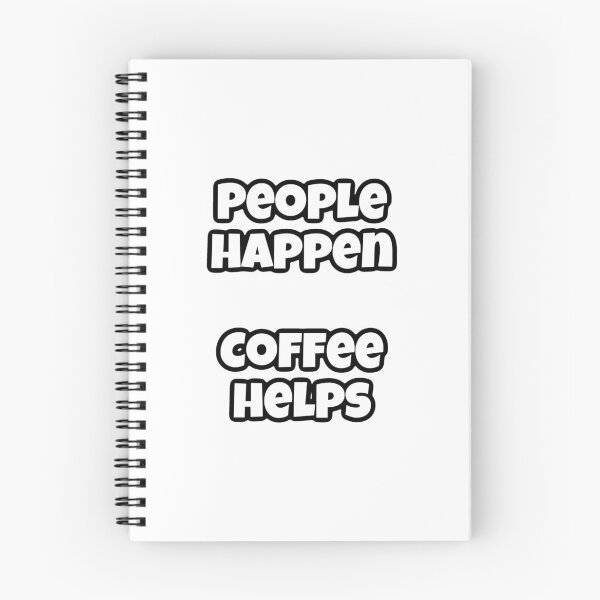 Item preview, People happen, coffee helps designed and sold by shaybosh.
