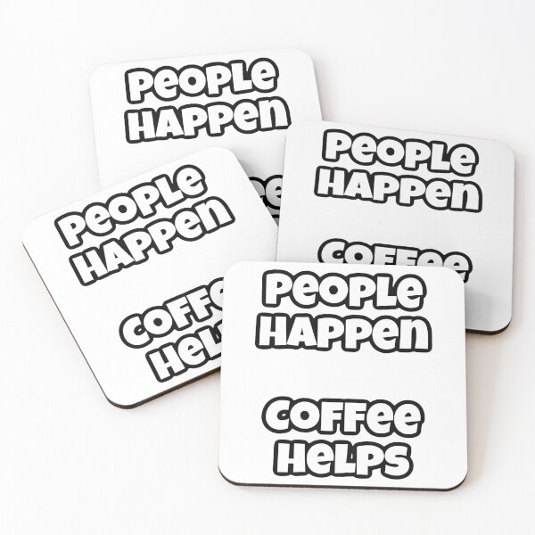 Item preview, People happen, coffee helps designed and sold by shaybosh.