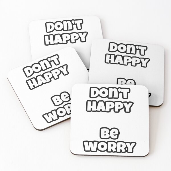 Item preview, Don’t happy, be worry designed and sold by shaybosh.
