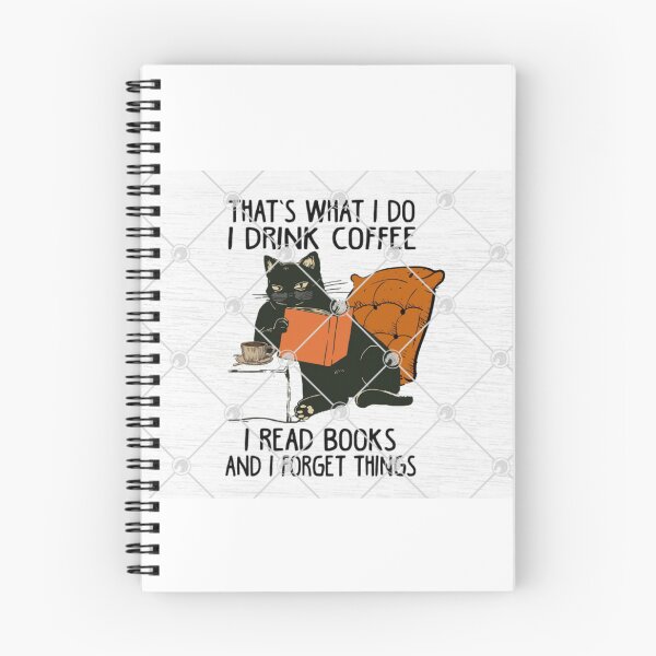 Item preview, Thats What I Do I Drink Coffee Read Books And Forget Things designed and sold by storeInsight.