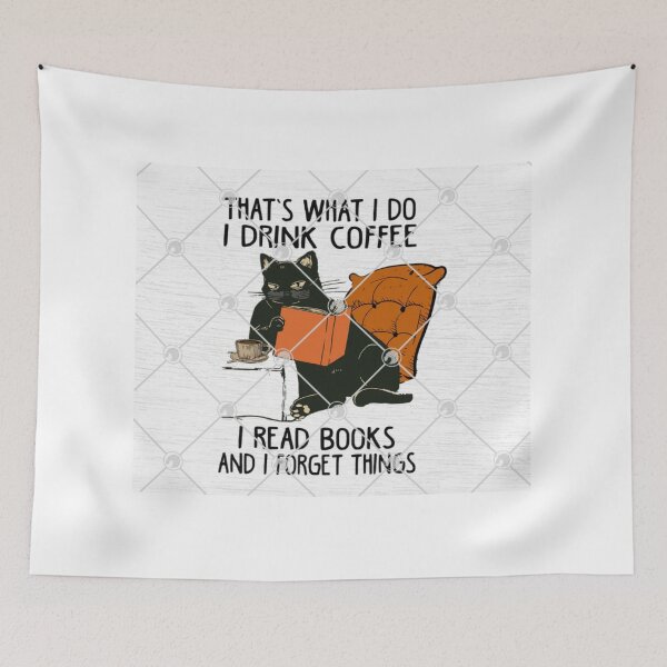 Item preview, Thats What I Do I Drink Coffee Read Books And Forget Things designed and sold by storeInsight.