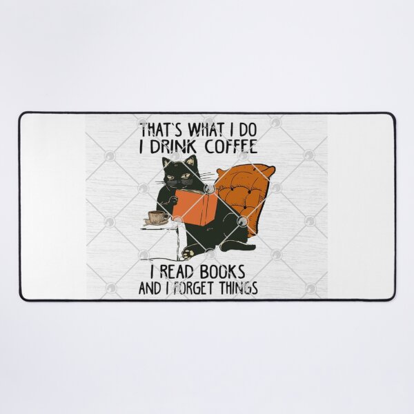 Item preview, Thats What I Do I Drink Coffee Read Books And Forget Things designed and sold by storeInsight.