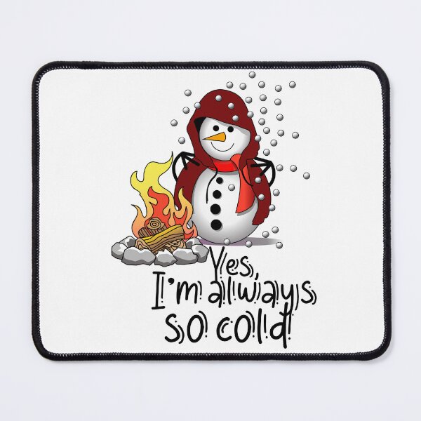 Item preview, Yes, I'm always so cold designed and sold by Concept-Hub.