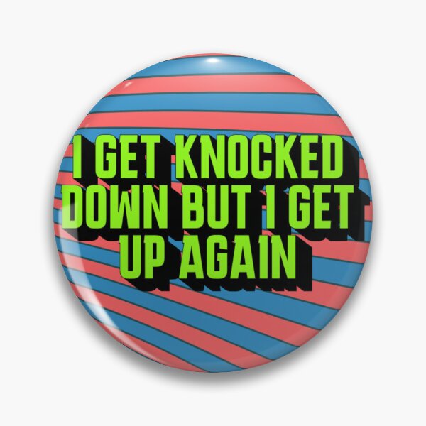 Item preview, I get knocked down but I get up again designed and sold by CrimsonDesignz.