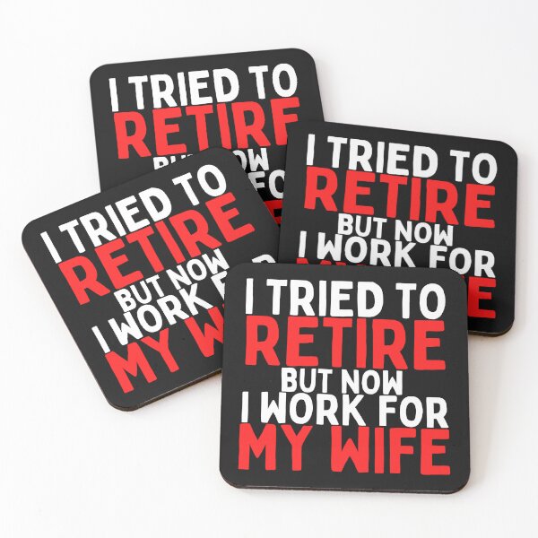 Item preview, I Tried To Retire But Now I Work For My Wife designed and sold by Merigold.