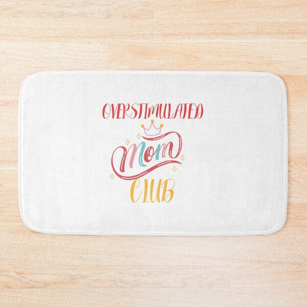 Item preview, overstimulated moms club designed and sold by Itsforyou1.