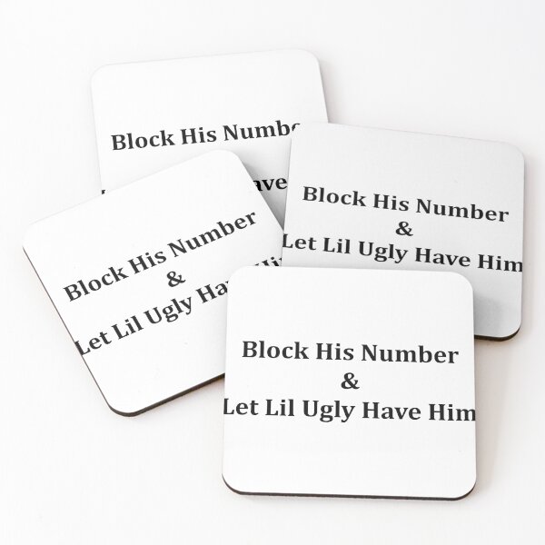 Item preview, Block His Number & Let Lil Ugly Have Him designed and sold by BRAZILCOOLSHIRT.