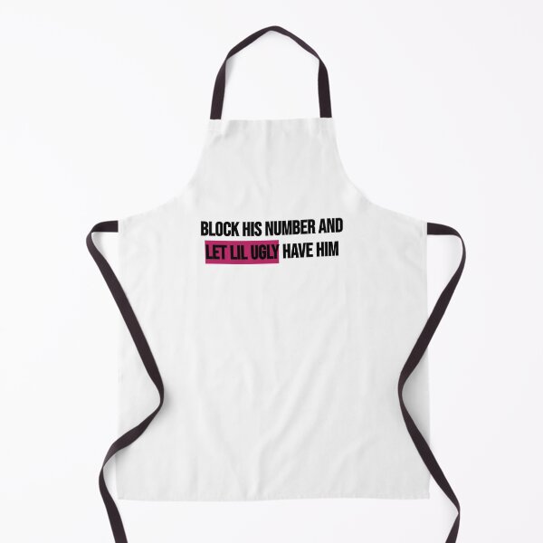 Item preview, Block His Number & Let Lil Ugly Have Him designed and sold by BRAZILCOOLSHIRT.