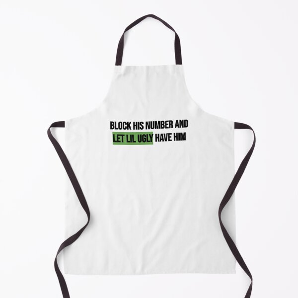 Item preview, Block His Number & Let Lil Ugly Have Him designed and sold by BRAZILCOOLSHIRT.