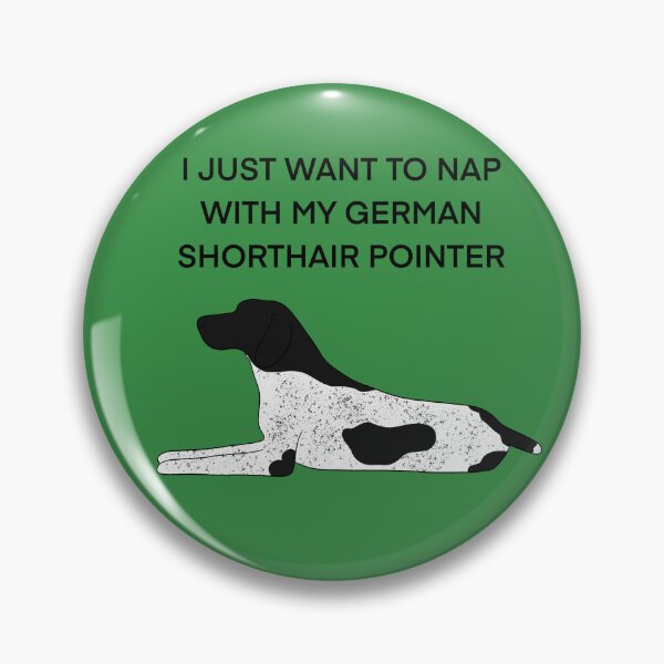 Item preview, I just want to nap with my German shorthair pointer Black Roan  designed and sold by Horsequeenozie.