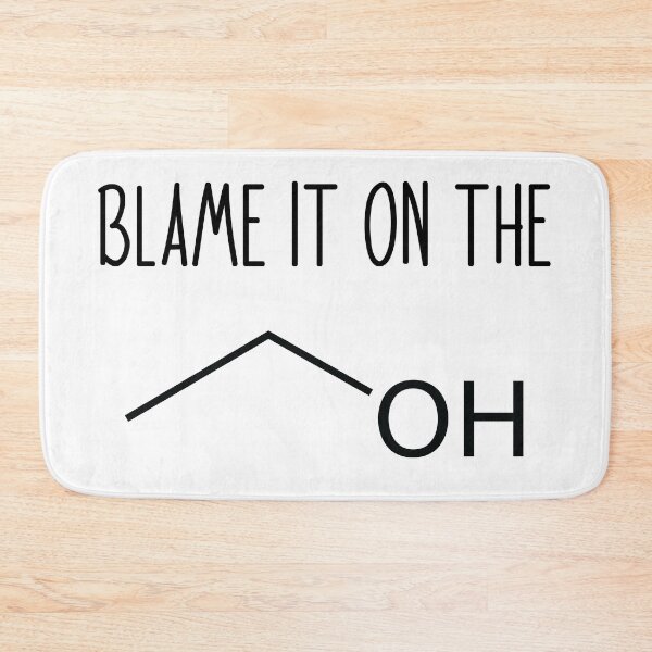 Item preview, Blame It On The Alcohol - Funny Science Chemistry Joke designed and sold by ScienceCorner.