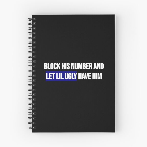 Item preview, Block His Number & Let Lil Ugly Have Him designed and sold by BRAZILCOOLSHIRT.