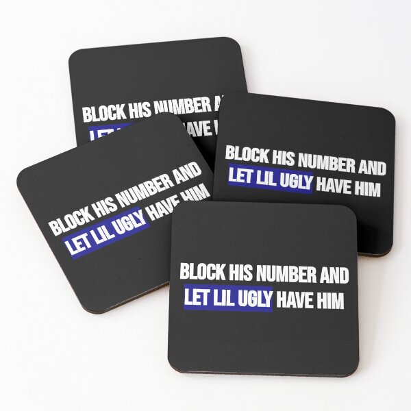 Item preview, Block His Number & Let Lil Ugly Have Him designed and sold by BRAZILCOOLSHIRT.