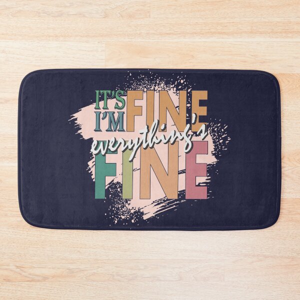 Item preview, It's Fine I'm Fine Everything is Fine designed and sold by soebekhi.