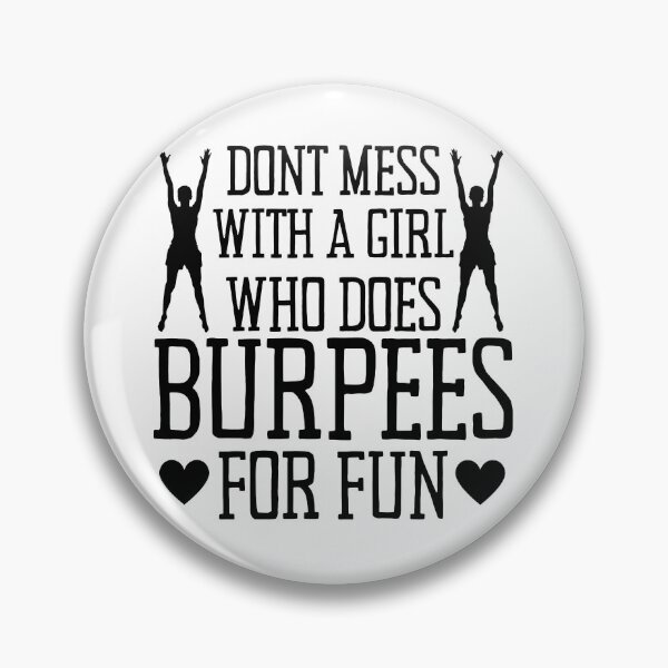 Item preview, Dont Mess With A Girl Who Does Burpees For Fun designed and sold by 5thseason-shop.