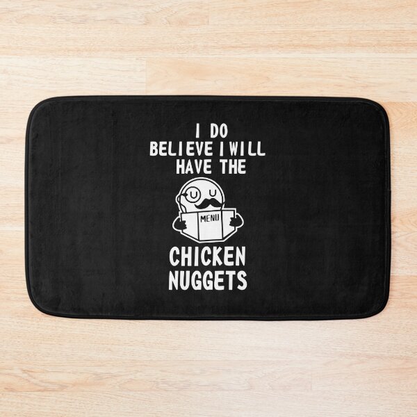 Item preview, I Do Believe I Will Have The Chicken Nuggets designed and sold by janutigar.
