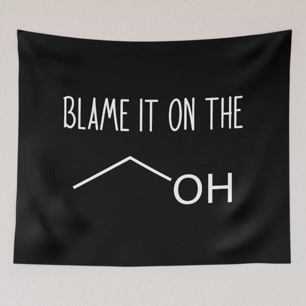 Item preview, Blame It On The Alcohol - Funny Science Chemistry Joke designed and sold by ScienceCorner.