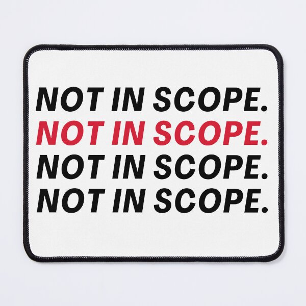 Item preview, Not In Scope - Agency and Consultants Humor designed and sold by freshdesign2023.