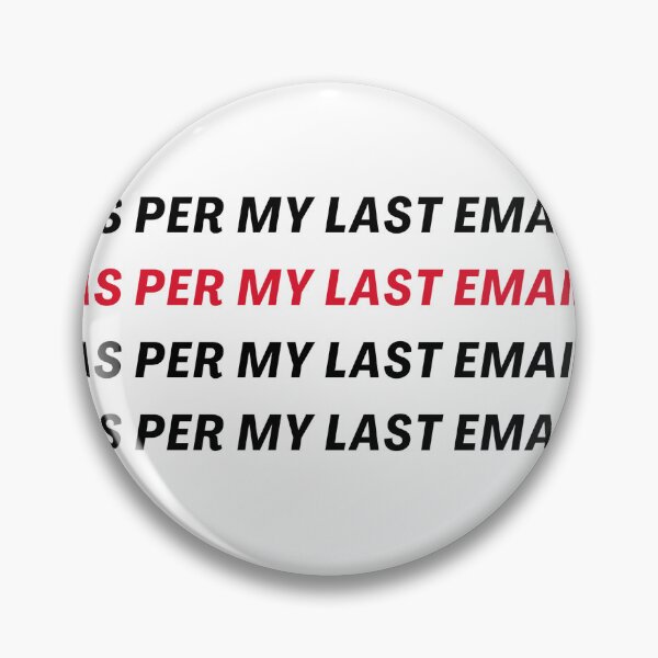 Item preview, As Per My Last Email - Consulting and Agency Humor designed and sold by freshdesign2023.