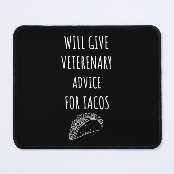 Item preview, Will Give Veterinary Advice For Tacos Funny Vet Student Tacos Lover designed and sold by 5thseason-shop.