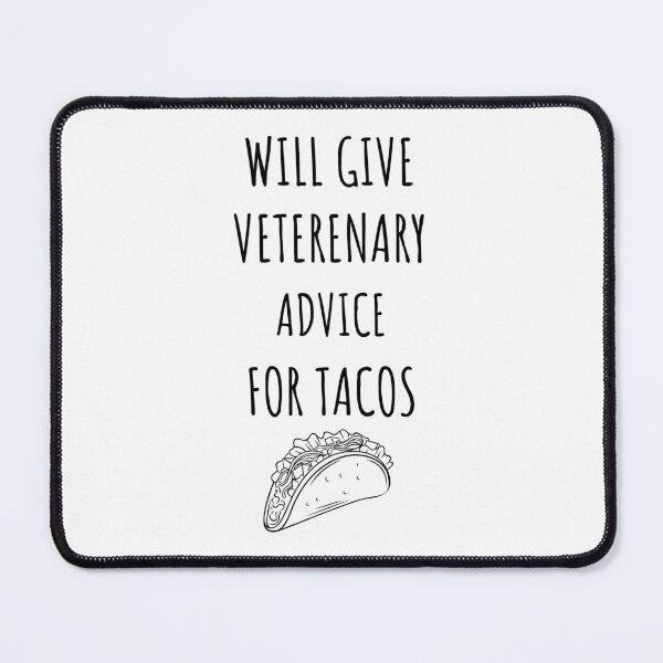 Item preview, Will Give Veterinary Advice For Tacos Funny Vet Student Tacos Lover designed and sold by 5thseason-shop.