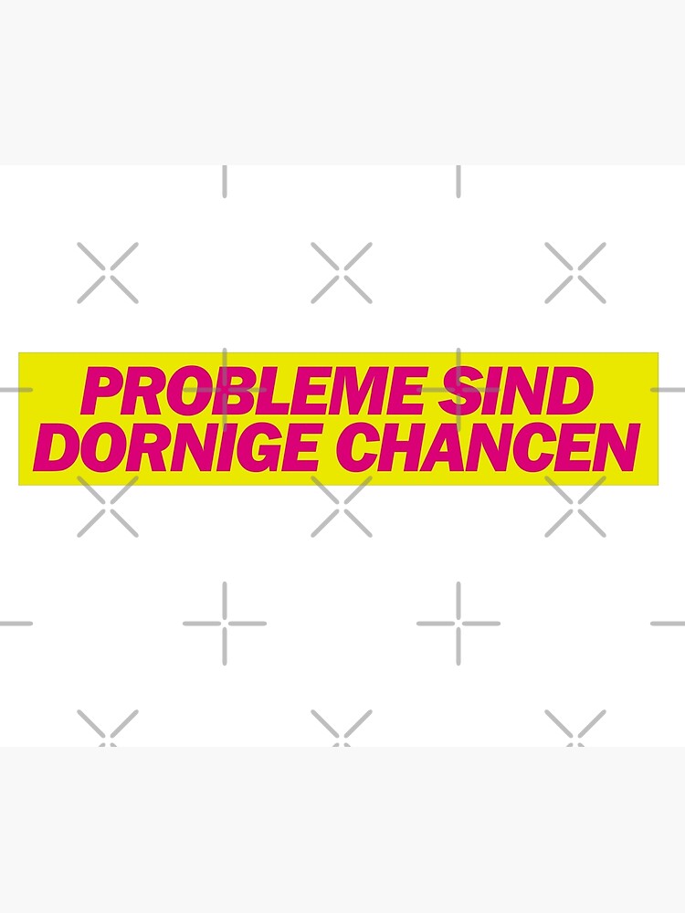"Probleme sind dornige Chancen FDP Satire Meme" Art Print for Sale by surrile Redbubble