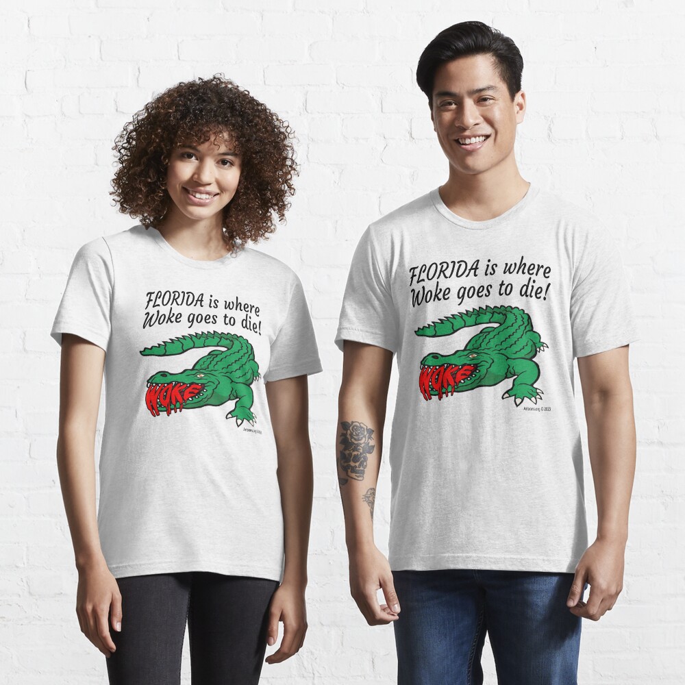 Florida is Where Woke Goes to Die Essential T-Shirt