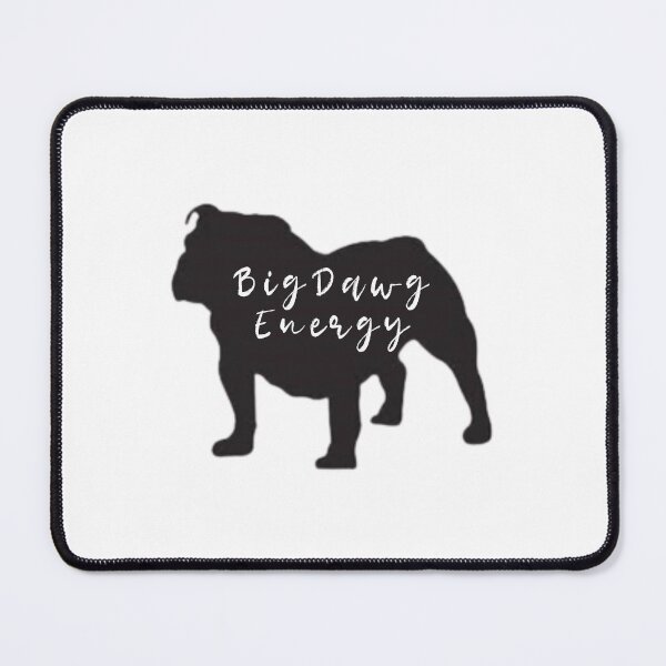 Item preview, Big Dawg Energy designed and sold by hdupree12.